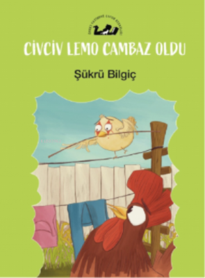 Civciv Lemo Cambaz Oldu Şükrü Bilgiç