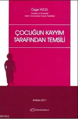 Çocuğun Kayyım Tarafından Temsili Özge Yücel