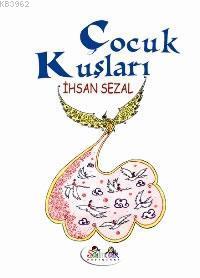 Çocuk Kuşları İhsan Sezal