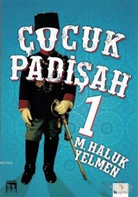 Çocuk Padişah M. Haluk Yelmen