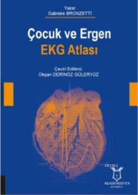 Çocuk ve Ergen EKG Atlası Okşan Derinöz Güleryüz