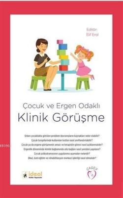 Çocuk ve Ergen Odacklı Klinik Görüşme Elif Erol