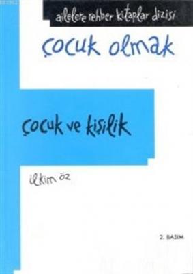 Çocuk ve Kişilik (Ciltsiz) İlkim Öz