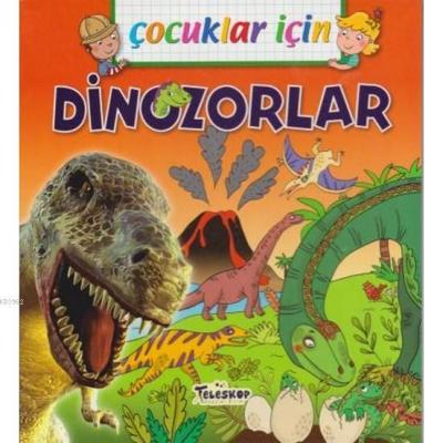 Çocuklar İçin - Dinozorlar Emmanuelle Lepetit