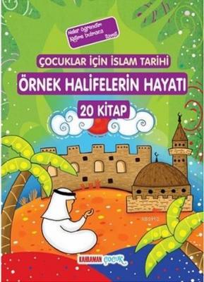 Çocuklar İçin İslam Tarihi Örnek Halifelerin Hayatı A. Cude Es-Sahhar