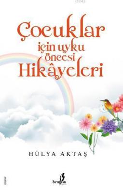 Çocuklar İçin Uyku Öncesi Hikayeler Hülya Aktaş