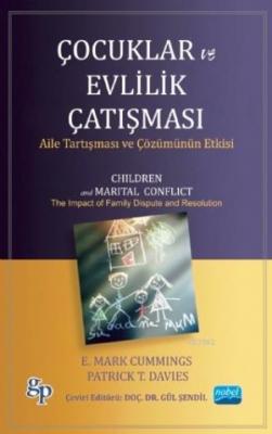 Çocuklar ve Evlilik Çatışması Patricia Davies E. Mark Cummings E. Mark