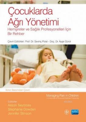 Çocuklarda Ağrı Yöntemi Stephanie Dowden Alison Twycross Jennifer Stin