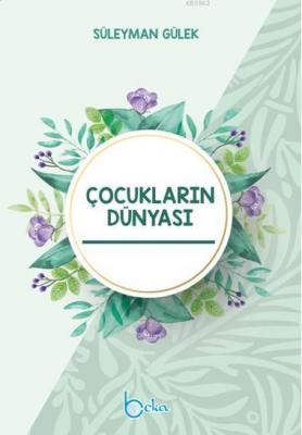 Çocukların Dünyası Süleyman Gülek