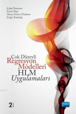 Çok Düzeyli Regresyon Modelleri: HLM Uygulamaları Çetin Toraman Emel A