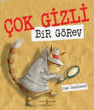 Çok Gizli Bir Görev Sue Eastland