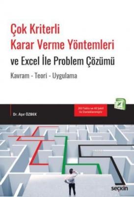 Çok Kriterli Karar Verme Yöntemleri ve Excel İle Problem Çözümü Aşır Ö