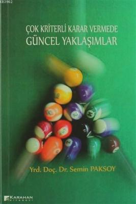 Çok Kriterli Karar Vermede Güncel Yaklaşımlar Semin Paksoy