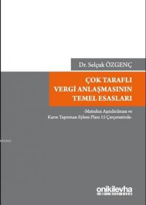 Çok Taraflı Vergi Anlaşmasının Temel Esasları Ayhan Selçuk Özgenç