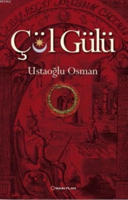 Çöl Gülü Ustaoğlu Osman