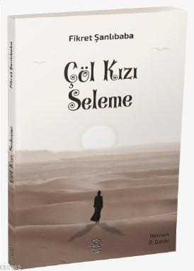 Çöl Kızı Seleme Fikret Şanlıbaba