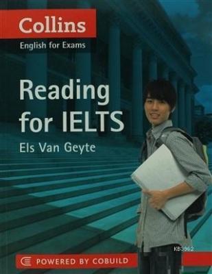 Collins English for Exams - Reading for IELTS Els Van Geyte