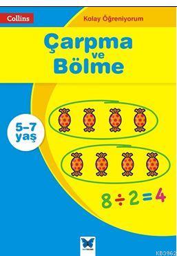 Collins Kolay Öğreniyorum - Çarpma ve Bölme (5-7 Yaş) Peter Clarke