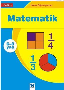 Collins Kolay Öğreniyorum - Matematik (6-8 Yaş) Sarah Anne Fernandes