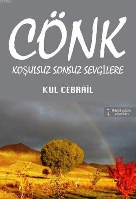 Cönk - Koşulsuz Sonsuz Sevgilere Kul Cebrail