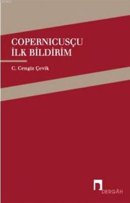 Copernicusçu İlk Bildirim C. Cengiz Çevik