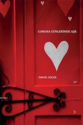 Corona Günlerinde Aşk İsmail Göçer