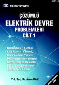 Çözümlü Elektrik Devre Problemleri Cilt 1 Adem Ünal