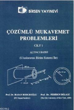 Çözümlü Mukavemet Problemleri Cilt: 1 Feridun Delale