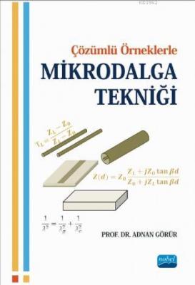 Çözümlü Örneklerle Mikrodalga Tekniği Adnan Görür