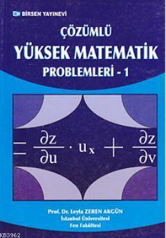 Çözümlü Yüksek Matematik Problemleri 1 Leyla Zeren Akgün