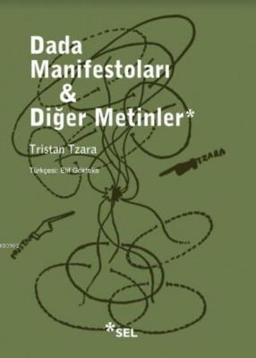 Dada Manifestoları ve Diğer Metinler Tristan Tzara