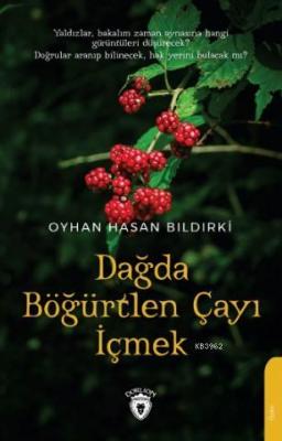 Dağda Böğürtlen Çayı İçmek Oyhan Hasan Bıldırki