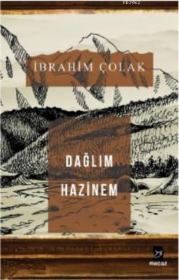 Dağlım Hazinem İbrahim Çolak