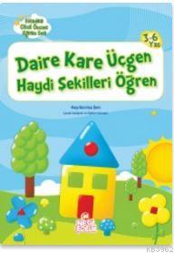 Daire Kare Üçgen Haydi Şekilleri Öğren Hayrünnisa Şen