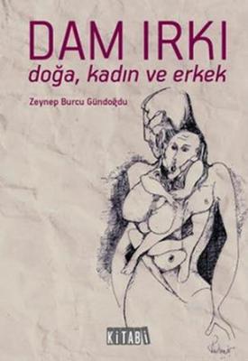 Dam Irkı Zeynep Burcu Gündoğdu