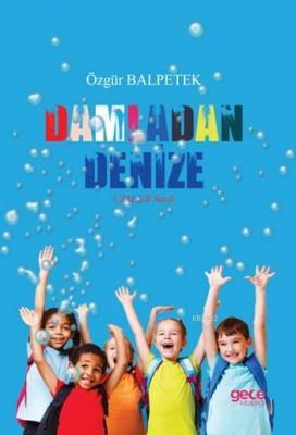 Damladan Denize Özgür Balpetek