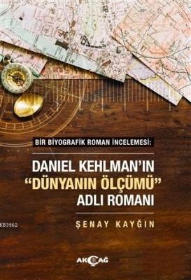 Daniel Kehlman'ın "Dünyanın Ölçümü" Adlı Romanı Şenay Kayğın