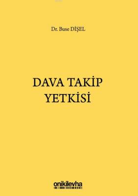 Dava Takip Yetkisi Buse Dişel