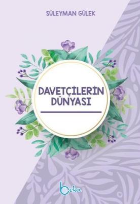 Davetçilerin Dünyası Süleyman Gülek