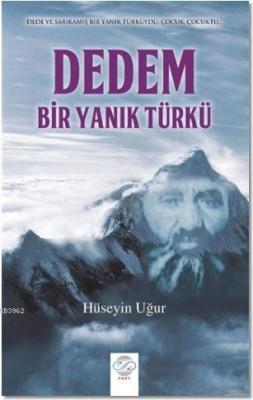 Dedem, Bir Yanık Türkü Hüseyin Uğur