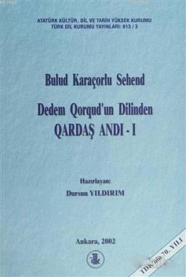 Dedem Qorqud'un Dilinden Qardaş Andı - 1 Bulud Karaçorlu Sehend