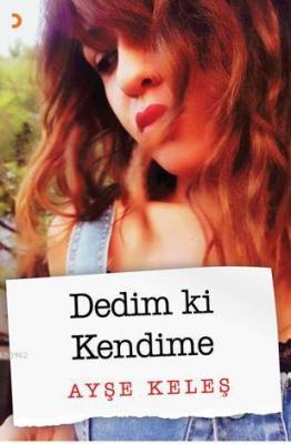 Dedim ki Kendime Ayşe Keleş