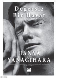 Değersiz Bir Hayat Hanya Yanagihara