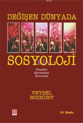 Değişen Dünyada Sosyoloji Veysel Bozkurt