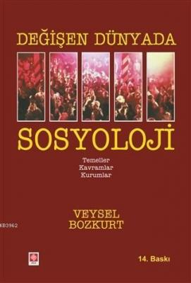 Değişen Dünyada Sosyoloji Veysel Bozkurt