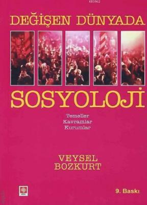 Değişen Dünyada Sosyoloji Veysel Bozkurt