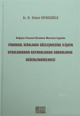 Değişen Finansal Kiralama Mevzuatı Işığında Finansal Kiralama Sözleşme