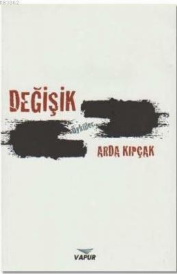 Değişik Öyküler Arda Kıpçak