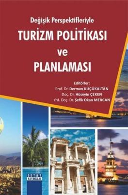 Değişik Perspektifleriyle Turizm Politikası ve Planlaması Hüseyin Çeke