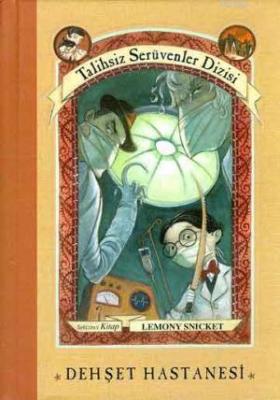 Dehşet Hastanesi (Ciltli) Lemony Snicket